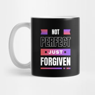 Not Perfect Just Forgiven | Christian Mug